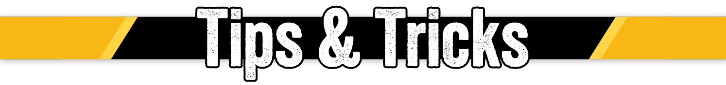 black and yellow stylized lines with text over top that reads Tips and Tricks